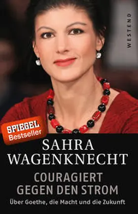 Wagenknecht / Rötzer |  Couragiert gegen den Strom | Buch |  Sack Fachmedien