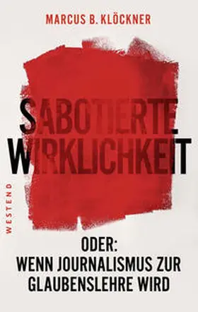 Klöckner |  Sabotierte Wirklichkeit | Buch |  Sack Fachmedien