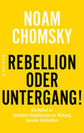 Chomsky |  Rebellion oder Untergang! | Buch |  Sack Fachmedien