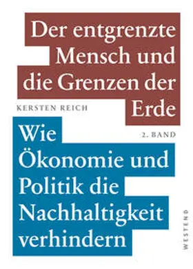Reich |  Der entgrenzte Mensch und die Grenzen der Erde - Band 2 | Buch |  Sack Fachmedien