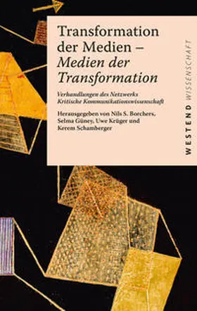 Borchers / Güney / Krüger |  Transformation der Medien – Medien der Transformation | Buch |  Sack Fachmedien