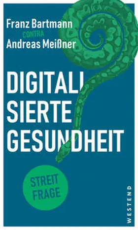 Bartmann / Meißner |  Digitalisierte Gesundheit | Buch |  Sack Fachmedien