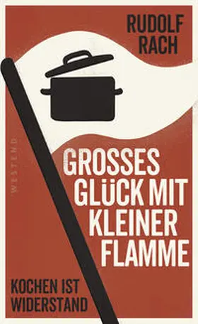 Rach |  Großes Glück mit kleiner Flamme | Buch |  Sack Fachmedien