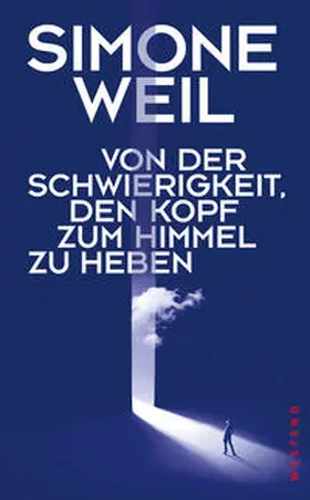 Weil |  Von der Schwierigkeit, den Kopf zum Himmel zu heben | Buch |  Sack Fachmedien
