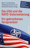 Trachtenberg / Schwarz / Sieker |  Die USA und die NATO-Osterweiterung | Buch |  Sack Fachmedien