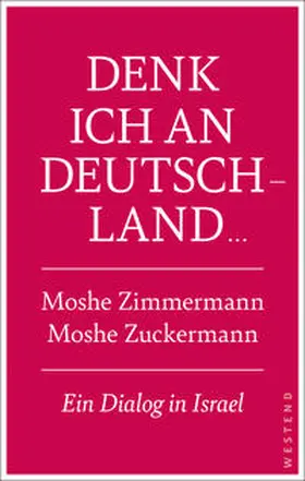 Zuckermann / Zimmermann / Tsuk?erman |  Denk ich an Deutschland ... | Buch |  Sack Fachmedien