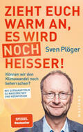 Plöger / Schlumberger / Hirschhausen |  Zieht euch warm an, es wird noch heißer! | Buch |  Sack Fachmedien