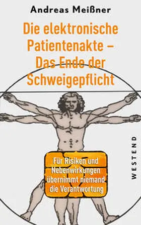 Meißner |  Die elektronische Patientenakte - Das Ende der Schweigepflicht | Buch |  Sack Fachmedien