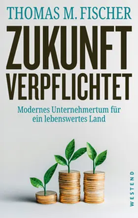 Fischer |  Zukunft verpflichtet | Buch |  Sack Fachmedien
