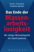 Flassbeck / Spiecker |  Das Ende der Massenarbeitslosigkeit | eBook | Sack Fachmedien
