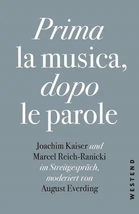 Reich-Ranicki / Everding / Kaiser |  Prima la Musica, dopo le parole | eBook | Sack Fachmedien