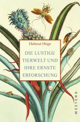 Höge |  Die lustige Tierwelt und ihre ernste Erforschung | eBook | Sack Fachmedien