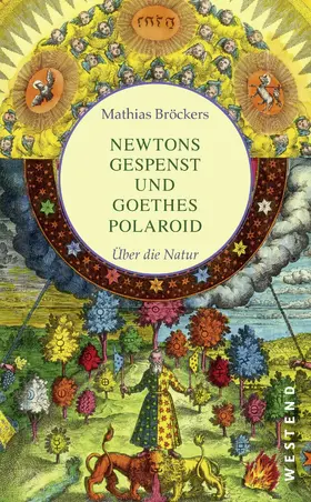 Bröckers |  Newtons Gespenst und Goethes Polaroid | eBook | Sack Fachmedien
