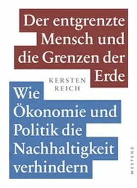 Reich |  Der entgrenzte Mensch und die Grenzen der Erde Band 2 | eBook | Sack Fachmedien