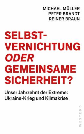 Müller / Brandt / Braun | Selbstvernichtung oder Gemeinsame Sicherheit | E-Book | sack.de