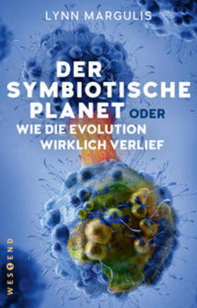 Margulis |  Der symbiotische Planet oder Wie die Evolution wirklich verlief | Buch |  Sack Fachmedien