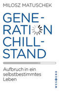 Matuschek |  Generation Chillstand | Buch |  Sack Fachmedien