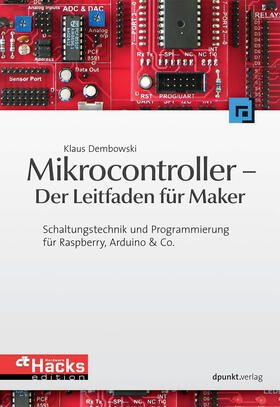 Dembowski | Mikrocontroller - Der Leitfaden für Maker | Buch | 978-3-86490-150-8 | sack.de