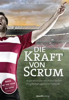 Wolf / van Solingen / Rustenburg |  Die Kraft von Scrum | Buch |  Sack Fachmedien