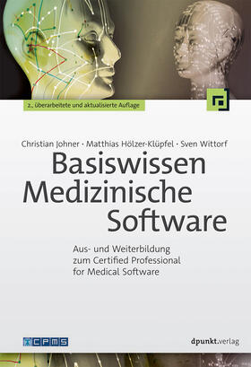 Johner / Hölzer-Klüpfel / Wittorf | Basiswissen Medizinische Software | Buch | 978-3-86490-230-7 | sack.de
