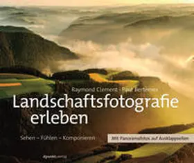 Clement / Bertemes |  Landschaftsfotografie erleben | Buch |  Sack Fachmedien