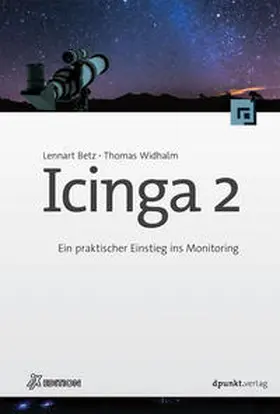 Betz / Widhalm |  Icinga 2 | Buch |  Sack Fachmedien