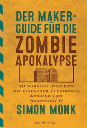 Monk | Der Maker-Guide für die Zombie-Apokalypse | Buch | 978-3-86490-352-6 | sack.de