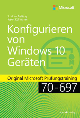 Bettany / Kellington | Bettany, A: Konfigurieren von Microsoft Windows 10-Geräten | Buch | 978-3-86490-375-5 | sack.de