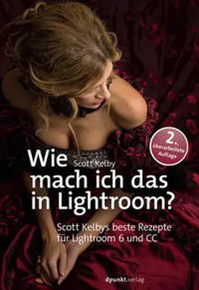 Kelby | Wie mach ich das in Lightroom? | Buch | 978-3-86490-435-6 | sack.de