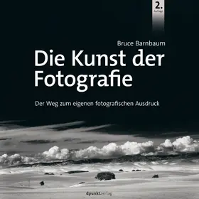 Barnbaum |  Die Kunst der Fotografie | Buch |  Sack Fachmedien