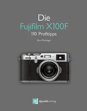 Pfirstinger |  Die Fujifilm X100F | Buch |  Sack Fachmedien