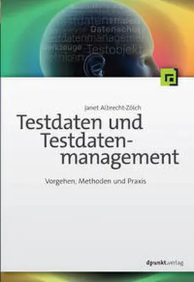 Albrecht-Zölch |  Testdaten und Testdatenmanagement | Buch |  Sack Fachmedien