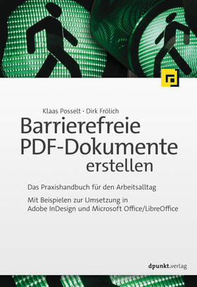 Posselt / Frölich | Posselt, K: Barrierefreie PDF-Dokumente erstellen | Buch | 978-3-86490-487-5 | sack.de