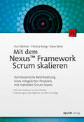 Bittner / Kong / West |  Bittner, K: Mit dem Nexus(TM) Framework Scrum skalieren | Buch |  Sack Fachmedien