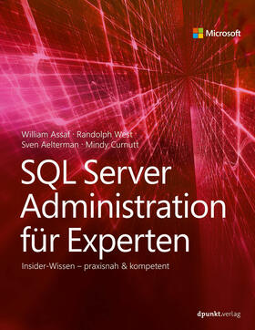 Assaf / West / Aelterman | SQL Server Administration | Buch | 978-3-86490-584-1 | sack.de