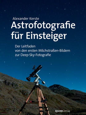 Kerste | Kerste, A: Astrofotografie für Einsteiger | Buch | 978-3-86490-630-5 | sack.de