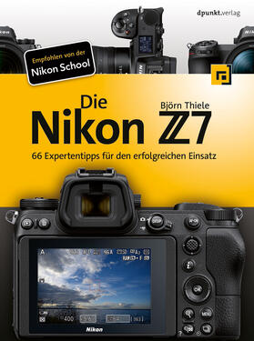 Thiele | Die Nikon Z7 | Buch | 978-3-86490-647-3 | sack.de