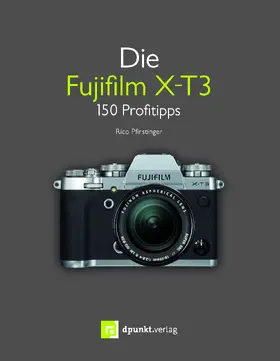 Pfirstinger |  Die Fujifilm X-T3 | Buch |  Sack Fachmedien