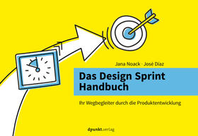 Noack / Diaz / Díaz | Das Design Sprint Handbuch | Buch | 978-3-86490-656-5 | sack.de