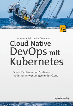 Arundel / Domingus |  Cloud Native DevOps mit Kubernetes | Buch |  Sack Fachmedien