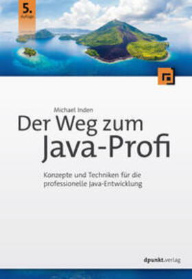Inden |  Der Weg zum Java-Profi | Buch |  Sack Fachmedien