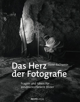 DuChemin | Das Herz der Fotografie | Buch | 978-3-86490-739-5 | sack.de