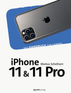 Schelhorn | iPhone 11 und iPhone 11 Pro | Buch | 978-3-86490-742-5 | sack.de