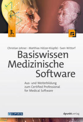 Johner / Hölzer-Klüpfel / Wittorf | Basiswissen Medizinische Software | Buch | 978-3-86490-743-2 | sack.de