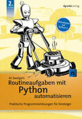 Sweigart |  Routineaufgaben mit Python automatisieren | Buch |  Sack Fachmedien