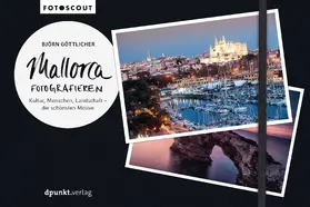 Göttlicher |  Mallorca fotografieren | Buch |  Sack Fachmedien