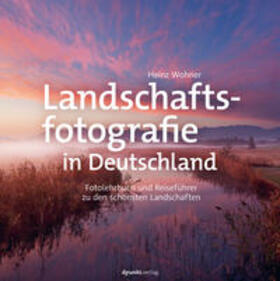 Wohner | Landschaftsfotografie in Deutschland | Buch | 978-3-86490-785-2 | sack.de