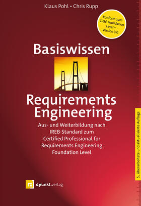 Pohl / Rupp | Basiswissen Requirements Engineering | Buch | 978-3-86490-814-9 | sack.de