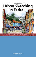 Blaukopf |  Urban Sketching in Farbe | Buch |  Sack Fachmedien
