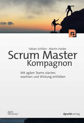 Schiller / Heider | Scrum Master Kompagnon | Buch | 978-3-86490-846-0 | sack.de